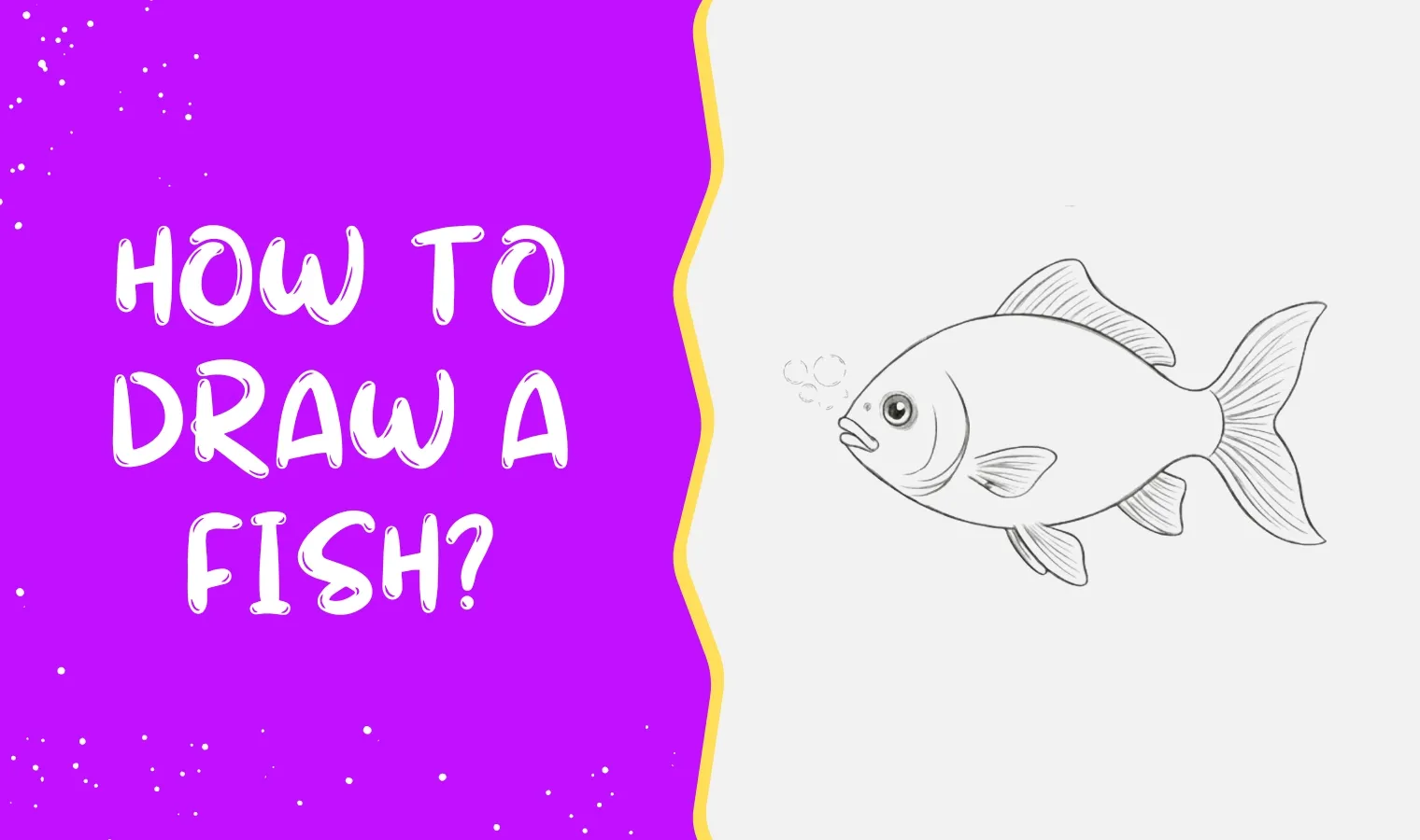How to draw a fish?