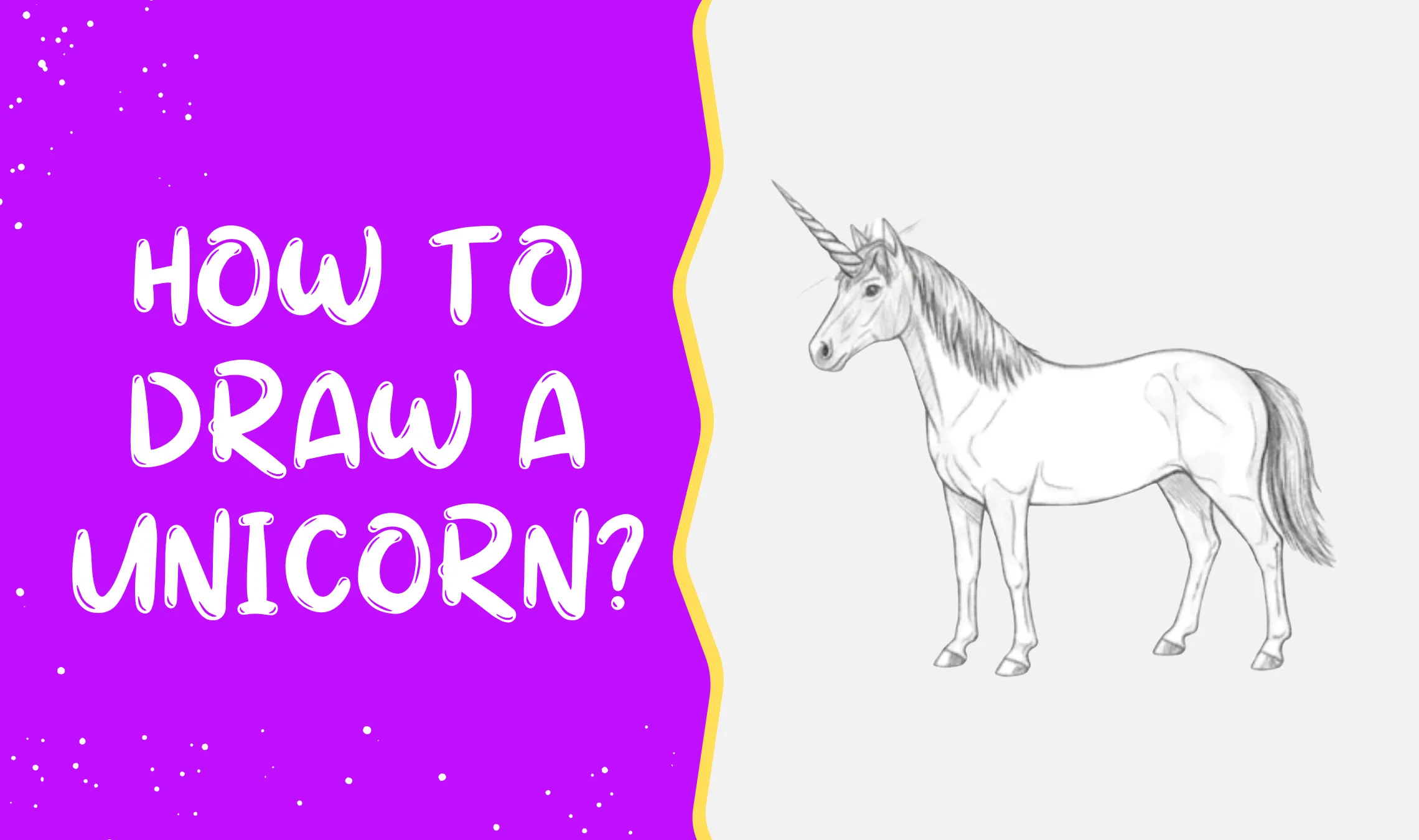 How to draw a Unicorn?