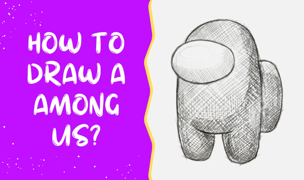 How to draw a Among Us