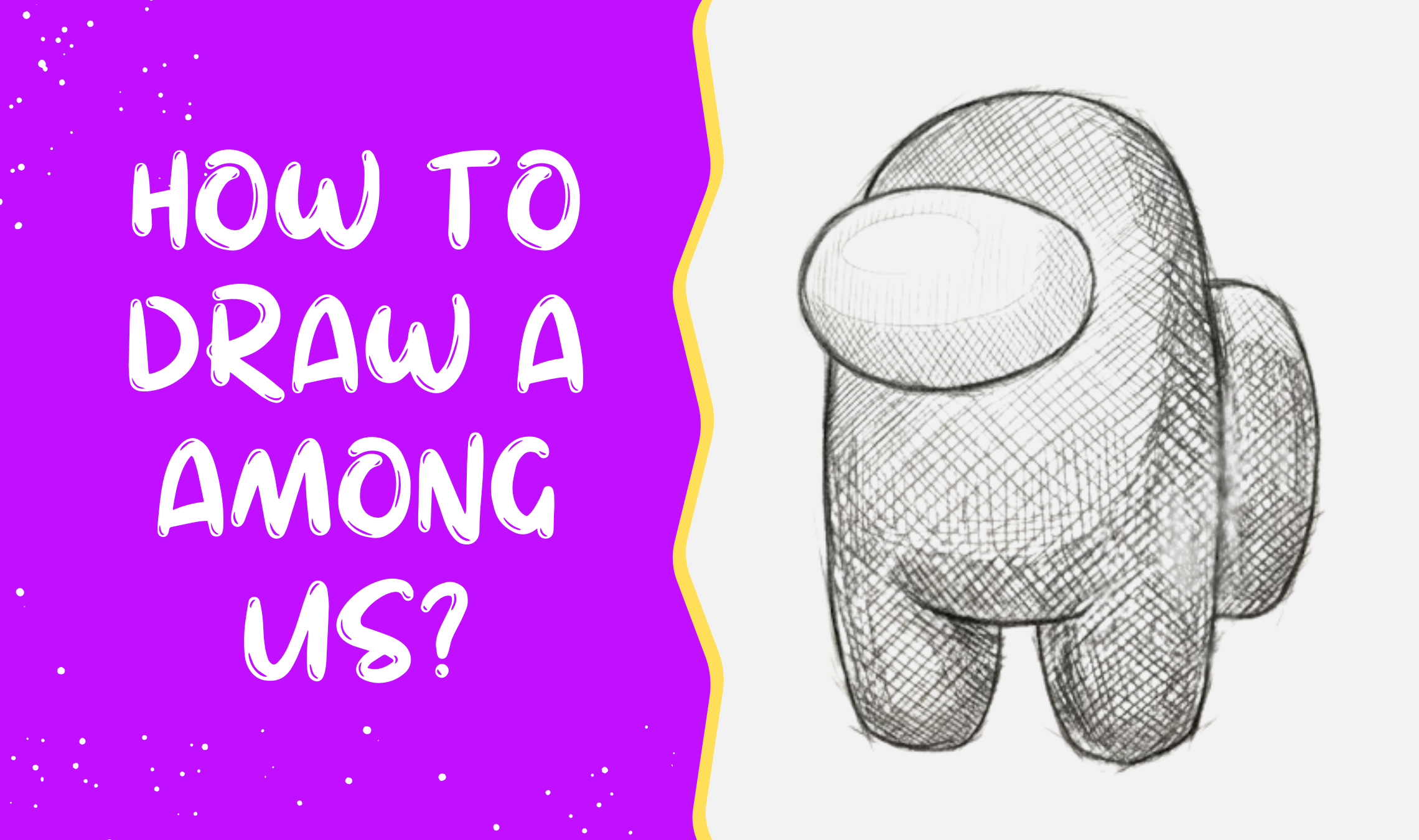 How to draw a Among Us