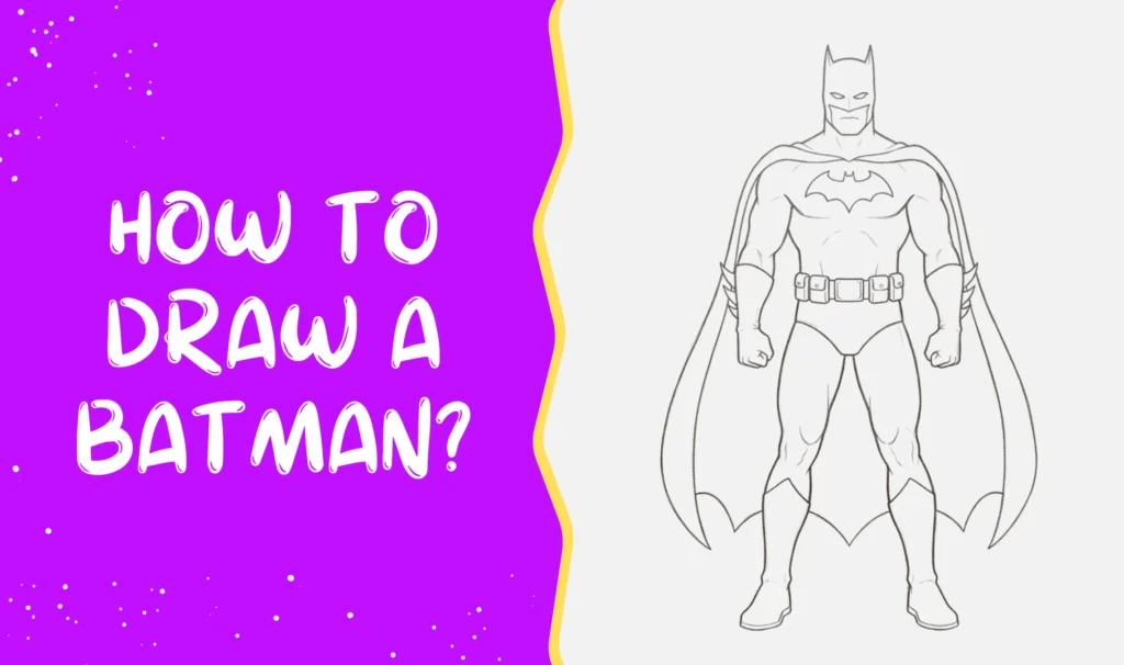 How to Draw a Batman?