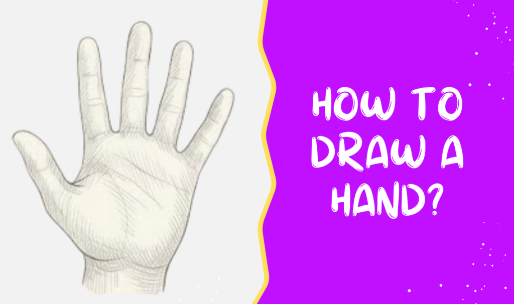 How To Draw A Hand